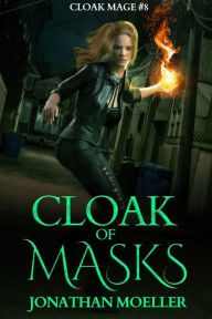 Title: Cloak of Masks, Author: Jonathan Moeller