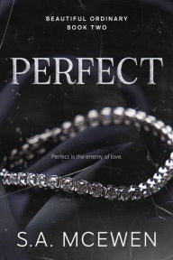 Title: Perfect, Author: S. A. Mcewen