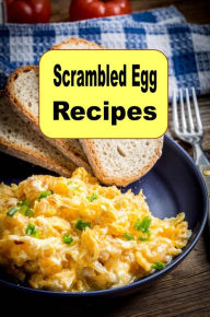 Title: Scrambled Egg Recipes, Author: Katy Lyons