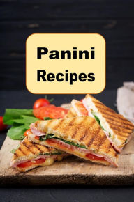 Title: Panini Recipes, Author: Katy Lyons
