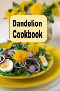 Title: Dandelion Cookbook, Author: Katy Lyons