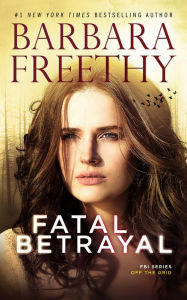 Title: Fatal Betrayal (Thrilling Romantic Suspense), Author: Barbara Freethy