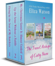 Title: The Travel Mishaps of Caity Shaw Series Box Set: Books 1-3, Author: Eliza Watson