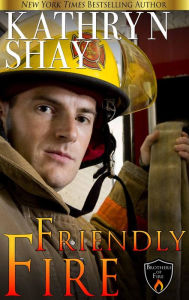 Title: Friendly Fire, Author: Kathryn Shay