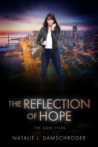 Title: The Reflection of Hope, Author: Natalie J. Damschroder