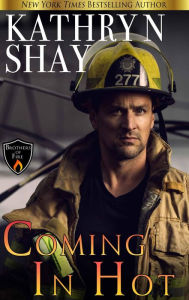 Title: Coming In Hot, Author: Kathryn Shay