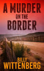 A Murder on the Border