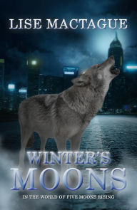 Title: Winter's Moons, Author: Lise Mactague