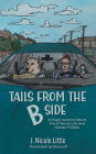 Tails from the B Side: A Dog's Journal About the C Word, Life and Human Foibles