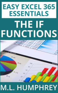 Title: Excel 365 The IF Functions, Author: M. L. Humphrey