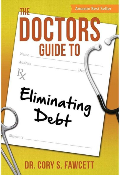 The Doctors Guide to Eliminating Debt