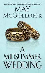 Title: A Midsummer Wedding: Two Decades of Destiny. One Week to Call It Off. One Storm to Change Everything., Author: May McGoldrick