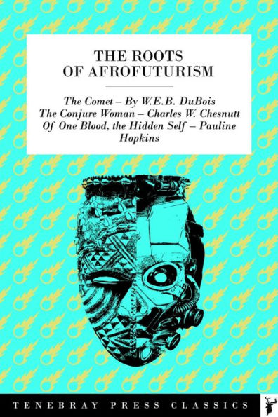 The Roots of Afrofuturism: Forward Looking SciFi from African American Authors