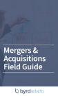 Mergers & Acquisitions Field Guide