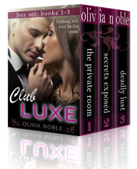 Title: Club Luxe Box Set (Books 1-3), Author: Olivia Noble