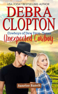Title: Unexpected Cowboy, Author: Debra Clopton