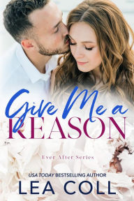 Title: Give Me a Reason, Author: Lea Coll