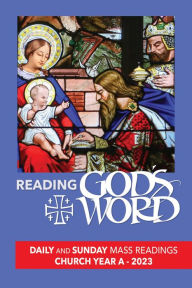 Title: Reading God's Word 2023: Daily and Sunday Mass Readings Church Year A, Author: Creative Communications for the Parish