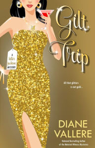 Title: Gilt Trip, Author: Diane Vallere