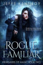 Rogue Familiar: A Dark Fantasy Romance