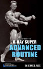 Larry Scott's 6-DAY SUPER ADVANCED ROUTINE