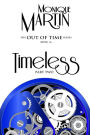 Timeless: Part Two: Out of Time Book #16