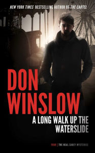 Epub ebooks collection download A Long Walk up the Water Slide by Don Winslow  9781504763318