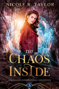 Title: The Chaos Inside, Author: Nicole R. Taylor
