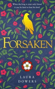 Title: Forsaken: The Thomas Wolsey Trilogy (Book 3), Author: Laura Dowers
