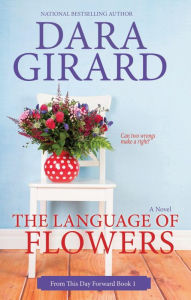 Title: The Language of Flowers, Author: Dara Girard