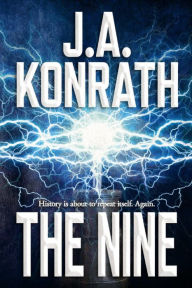 Title: The Nine: A Novel, Author: J. A. Konrath