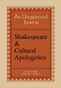 An Unexpected Journal: Shakespeare & Cultural Apologetics: Shakespeare and Christianity - on the religious views of the Bard
