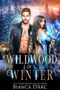 Title: Wildwood in Winter, Author: Bianca D'Arc