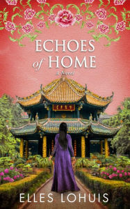 Title: Echoes Of Home: A Novel, Author: Elles Lohuis