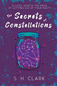 Title: The Secrets of Constellations, Author: S. H. Clark
