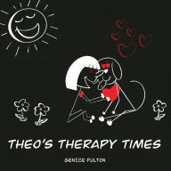 Title: Theo's Therapy Times, Author: Genice Fulton