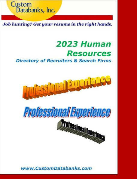 2023 Human Resources Directory of Recruiters & Search Firms: Job Hunting? Get Your Resume in the Right Hands