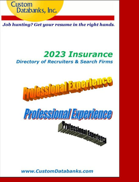 2023 Insurance Directory of Recruiters & Search Firms: Job Hunting? Get Your Resume in the Right Hands