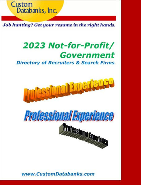 2023 Not-for-Profit/Government Directory of Recruiters & Search Firms: Job Hunting? Get Your Resume in the Right Hands