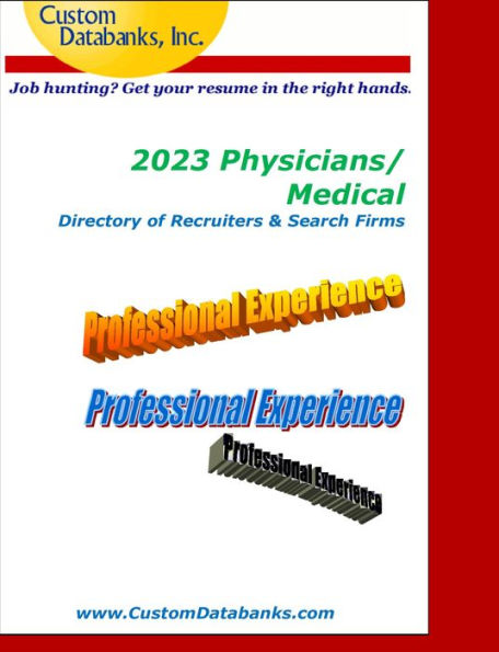 2023 Physicians/Medical Directory of Recruiters & Search Firms: Job Hunting? Get Your Resume in the Right Hands
