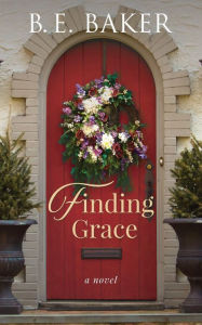 Title: Finding Grace, Author: B. E. Baker