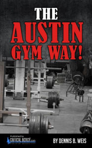 Title: The Austin Gym Way, Author: Dennis Weis