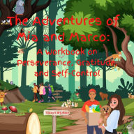 Title: The Adventures of Mia and Marco: Learning about Perseverance, Gratitude, and Self-Control: Children 6 - 8 Includes Journal, Author: Jawjr