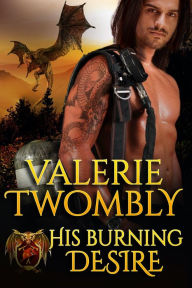 Title: His Burning Desire, Author: Valerie Twombly