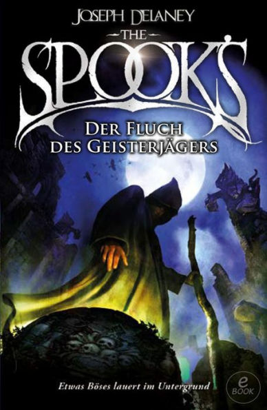 The Spook's 2: Spook. Band 2: Der Fluch des Geisterjägers.