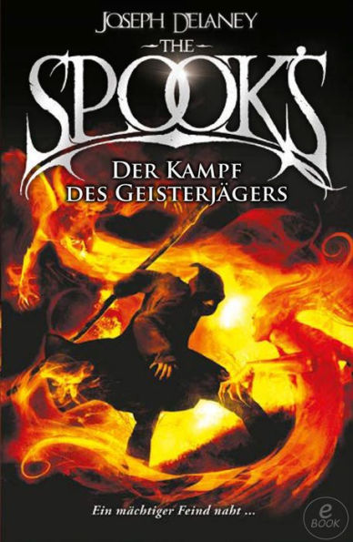 The Spook's 4: Spook. Band 4: Der Kampf des Geisterjägers.