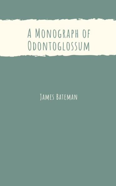 A Monograph of Odontoglossum