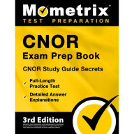 Title: CNOR Exam Prep Book - CNOR Study Guide Secrets, Full-Length Practice Test, Detailed Answer Explanations: [3rd Edition], Author: Matthew Bowling