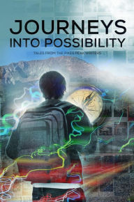 Title: Journeys into Possibility: Tales from the Pikes Peak Writers, Author: A.R. Benson