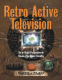 Retro Active Television: An In-Depth Perspective on Classic TV's Social Circuitry
